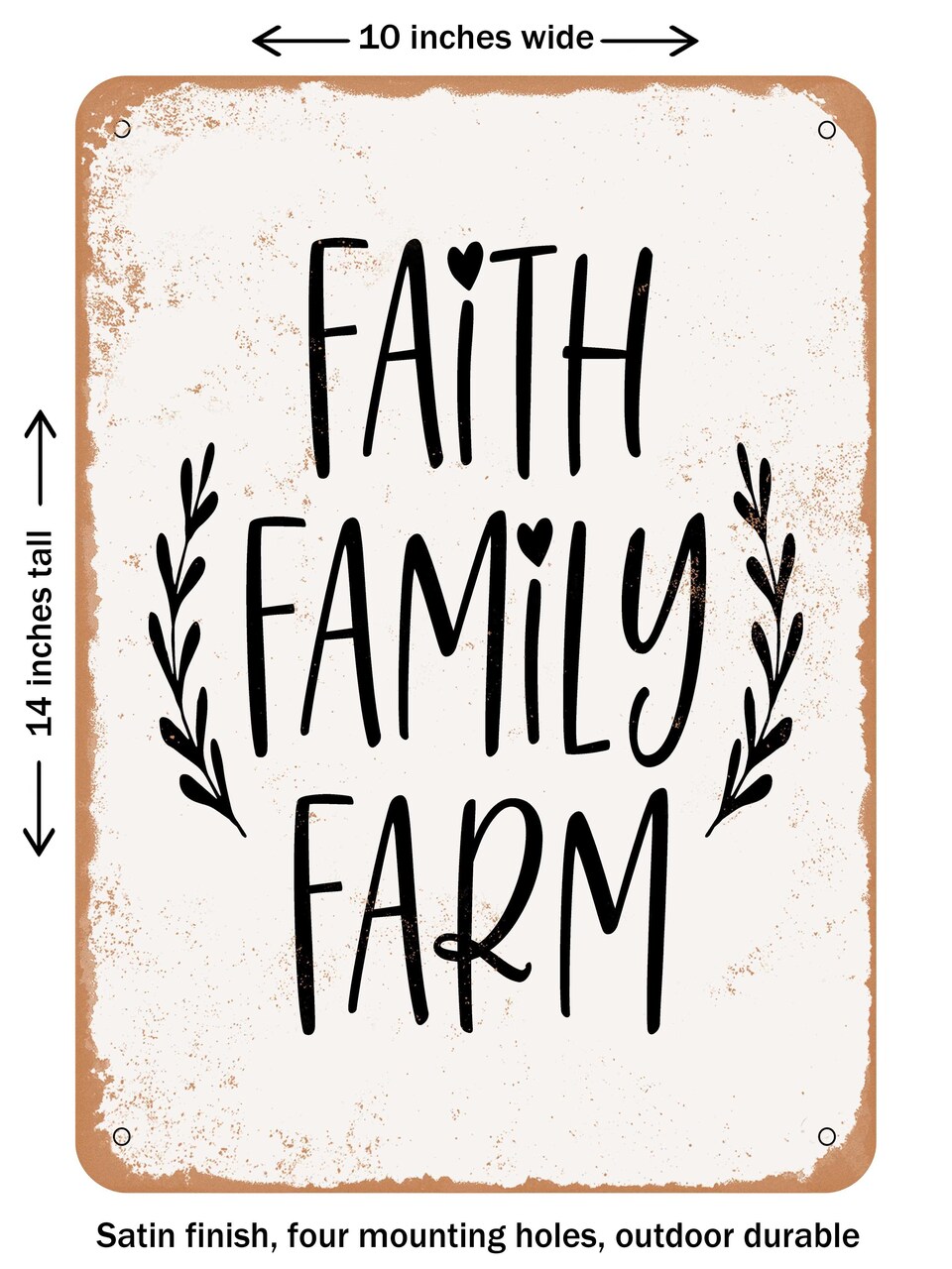 DECORATIVE METAL SIGN - Faith Family Farm  - Vintage Rusty Look